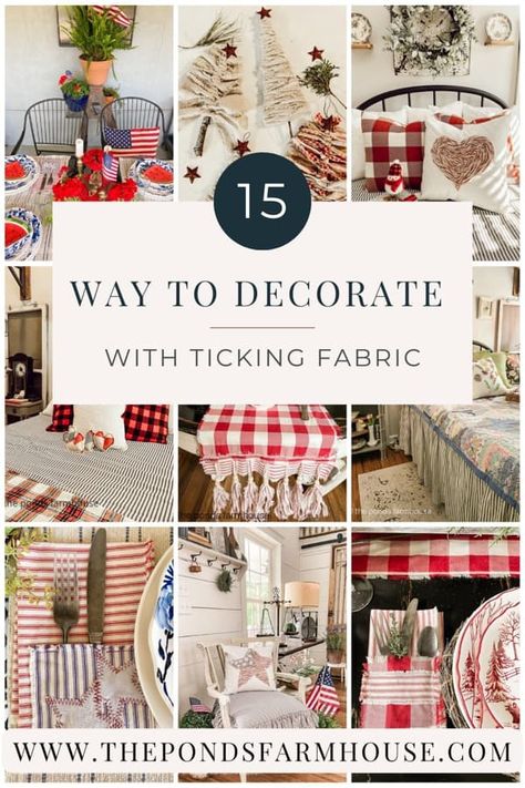 15 Ways to Decorate with Ticking Fabric for unique home decor. Ticking Stripe Christmas Decor, Pillow Ticking Ideas, Ticking Fabric Projects, Red Ticking Christmas Decor, Fabric Decoration Ideas, Primitive Bedroom Ideas, Farmhouse Patriotic Decor, Recycle Fabric Scraps, Ticking Stripe Bedding