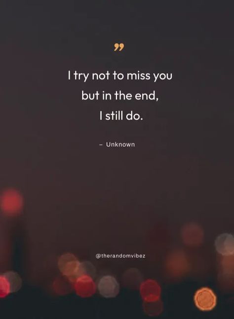 Missing You Quotes To Say I Miss You To Your Loved One