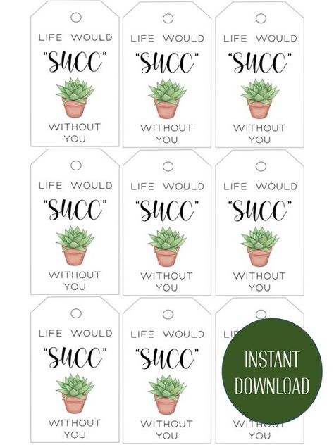 Succulent Gift Tags 9 Gift Tags Succulent Tags Printable | Etsy Spring Coworker Gifts, Succulent Appreciation Gift, Succulent Gift Tag Free Printable, Teacher Appreciation Gifts Succulents, Work Would Succ Without You Printable, Life Would Succ Without You, Succulent Puns For Teachers, Work Would Succ Without You, Succulent Teacher Gift