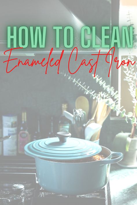 How To Clean Enameled Cast Iron - Wondering how to clean your brand new pan? Today I'm sharing all my best tips for cleaning enameled cast iron! Cleaning Enameled Cast Iron, How To Clean Enamel Cast Iron, How To Clean Ceramic Coated Cast Iron, Cleaning Cast Iron Pans, Cleaning Pans, Iron Cleaner, Enamel Pan, Enamel Dutch Oven, Ceramic Grill