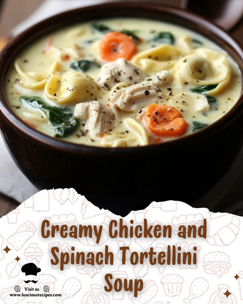 Chicken And Spinach Tortellini, Chicken Spinach Tortellini Soup, Spinach Tortellini Soup, Spinach Tortellini, Chicken Spinach, Chicken And Spinach, Tortellini Soup, Filling Breakfast, Spinach Stuffed Chicken