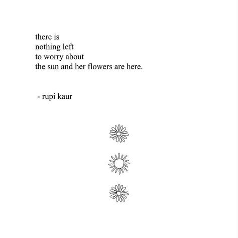 rupi kaur on Instagram: “the hardcover edition of ‘the sun and her flowers’ will be available in bookstores across the u.s.a. canada and the u.k. on october 23. it…” Rupi Kaur Poetry, Rupi Kaur Quotes, The Sun And Her Flowers, Sun And Her Flowers, Falling In Love Quotes, Short Poems, Rupi Kaur, Flower Quotes, Poem Quotes