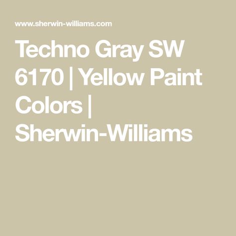 Techno Gray SW 6170 | Yellow Paint Colors | Sherwin-Williams Techno Gray Sherwin Williams, Yellow Paint Color, Grey Bathroom Paint, Sherwin Williams Paint Gray, Yellow Paint Colors, Sherwin Williams Gray, Yellow Paint, Gray Paint, Grey Exterior