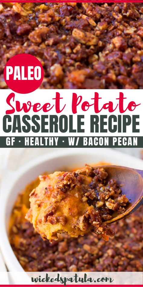 Paleo Sweet Potato Casserole with Bacon Pecan Streusel - This healthy, dairy-free paleo sweet potato casserole recipe is made with less sugar (only 8 grams per serving!), but tastes just as sweet. And with BACON added, it's the best sweet potato casserole ever. #wickedspatula #sweetpotato #sidedish #paleo #paleorecipes #bacon #thanksgiving #casserole via @wickedspatula Paleo Veggie Recipes, Paleo Sweet Potato Casserole, Bacon Potato Casserole, Paleo Comfort Food, Casserole With Bacon, Best Sweet Potato Casserole, Pecan Crumble, Thanksgiving Casserole, Holiday Entertaining Food