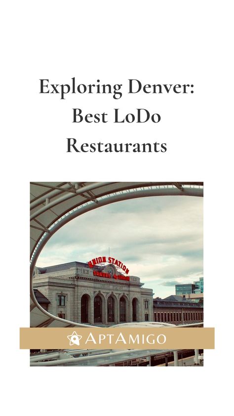 Get to Know the LoDo Neighborhood in Denver by Eating at These Great RestaurantsLoDo restaurants rank high among Denver’s top places to eat. Check out our favorite neighborhood eateries. LoDo Denver,Restaurants Lodo Denver, Denver Apartments, Apartment Locator, Denver Restaurants, Mile High City, Downtown Denver, Beautiful Streets, Union Station, Best Places To Live