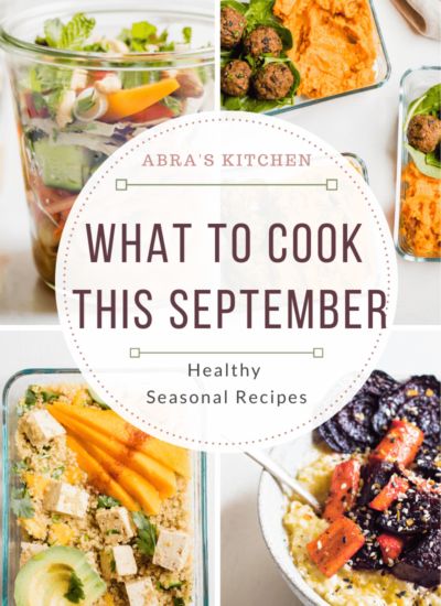 Abra's Kitchen Simple Weeknight Dinners, Lemon Chia Seed Muffins, Roasted Beets And Carrots, Best Healthy Dinner Recipes, Produce Recipes, Easy Lunch Ideas, Month Of September, Salad Meal Prep, Eat Seasonal