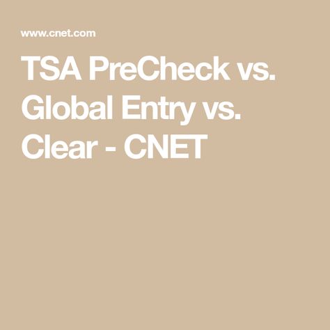 TSA PreCheck vs. Global Entry vs. Clear - CNET Laptop For College, Tsa Precheck, Airport Signs, Global Entry, Airport Security, Tsa Approved, Choose The Right, Are You The One, Travel