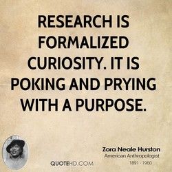 Mead Aesthetic, Zora Neale Hurston Quotes, Phd Motivation, Curiosity Quotes, Quotes For Facebook, Quotes From Famous Authors, Margaret Mead, Phd Life, Zora Neale Hurston