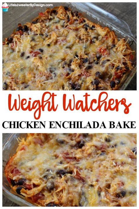 Weight Watchers Enchiladas, Weight Watchers Casserole, Weight Watchers Meals Dinner, Chicken Enchilada Bake, Weight Watcher Desserts, Enchilada Bake, Weight Watchers Meal Plans, Weight Watchers Snacks, Weight Watchers Recipes Desserts