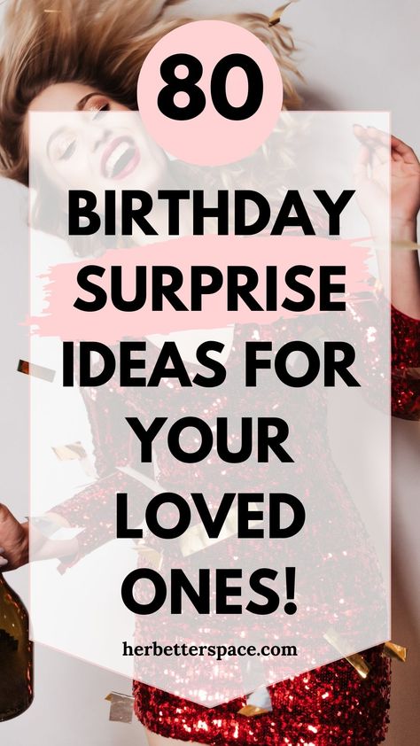 Birthday Surprise Ideas Surprise Idea For Best Friend, Surprise Bday Party Ideas For Best Friend, Birthday Surprise Ideas For Friend, Surprise Girlfriend Birthday, Best Friend Suprise Birthday, Creative Birthday Surprises, Sentimental Birthday Ideas, Bestie Birthday Surprise Ideas, Birthday Surprises Ideas