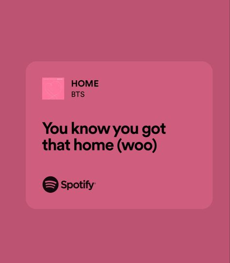 Bts Spotify, Home Lyrics, Lyrics Spotify, Bts Songs, Meaningful Lyrics, Grad Cap, Bts Lyric, Forever Me, Pretty Lyrics