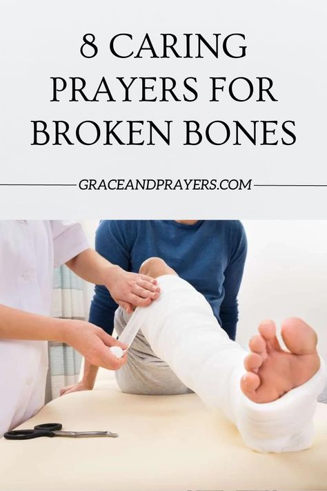 Do you or someone you love have a broken bone and need to pray? We'll share 8 prayers to help you pray for a fast recovery after a fracture. Speedy Recovery Quotes, Fractured Arm, Wrist Fracture, Surgery Prayer, Heal Broken Bones, Pray For Others, Bone Healing, Prayer For Health, Broken Foot