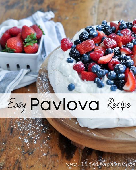 Pavlova - Life is a Party Easy Pavlova Recipe, Pavlova With Lemon Curd, Easy Pavlova, Pavlova Toppings, Lemon Curd Pavlova, Berry Pavlova, Chocolate Pavlova, Pavlova Cake, Strawberry Cobbler