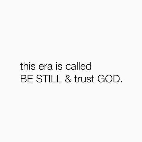 this era is called BE STILL & trust GOD.🙏🏻🌴 God Give Me Wisdom, Gods Got Me Quotes, Godly Quotes About Life, God Is With Me Quotes, God Words Quotes Faith, Truth Comes Out Quotes, Word Of God Quotes, New Era Quotes, Surrender To God Quotes