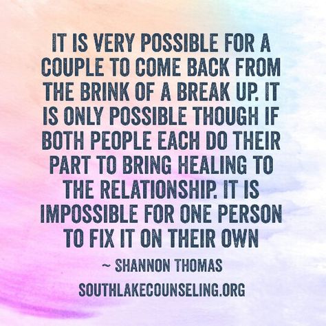 It is very possible for a couple to come back from the brink of a break up. It is only possible though if both people each do their part to bring healing to the relationship. It is impossible for one person to fix it on their own #relationships Deal Breakers In Relationships Quotes, Mending Relationships Quotes, Fixing Me Quotes, Fixing A Marriage Quotes, Quotes About Fixing Relationships, Fixing Marriage Quotes, Healing Love Quotes Relationships, Fix A Relationship Quotes, Fixing A Relationship Quotes