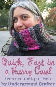 Free crochet pattern: Quick, Fast in a Hurry Cowl by Underground Crafter in Loops & Threads Charisma | This easy stitch pattern makes a quick, one-skein, unisex cowl. Crochet With Bulky Yarn, Crochet Cowl Pattern, Easy Crochet Patterns Free, Crochet Shawls, Easy Stitch, Variegated Yarn, Cowl Pattern, Yarn Tail, Crochet Cowl