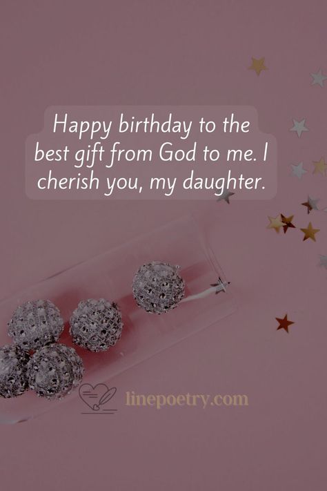 birthday wishes for daughter: in this post, there are the best birthday wishes for my daughter from dad, mother, brother with images & text 🎉: 50+ blessing birthday wishes for my daughter images - linepoetry.com #blessingbirthdaywishes #blessingbirthday #birthdaywishes #linepoetry Happy Birthday My Daughter Wishes, Wishes For Daughters Birthday, Happy Birthday My Daughter Beautiful, Daughter Birthday Wishes From Mom, My Daughter Birthday Wishes, Happy Birthday Wishes Daughter, Birthday Wishes For A Daughter, Birthday Wish For Daughter, Birthday Wishes For My Daughter