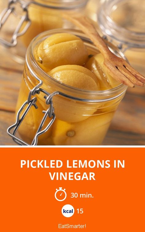 Pickled Lemons in Vinegar - smarter - Calories: 15 kcal - Ready in: 30 mins | eatsmarter.com Pickled Lemons, Lemon Pickle Recipe, Preserved Lemons Recipes, Lemon Vinegar, Lemon Pickle, Healthy Delicious Recipes, Pickle Recipe, Preserved Lemons, Gluten Free Eating