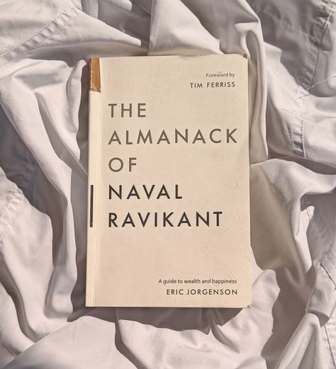 The Almanack Of Naval Ravikant Book, The Almanack Of Naval Ravikant, English Novels Books, Naval Ravikant, English Novels, Tim Ferriss, Books To Read, Reading, Books