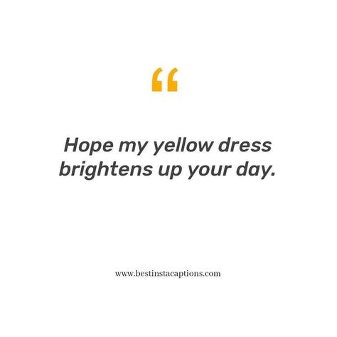 Yellow Captions For Instagram, Dress Design For Women, Quotes Yellow, Fall Fashion Looks, Fruit Quotes, Best Instagram Captions, Insta Bio Quotes, Yellow Quotes, Silk Dress Design