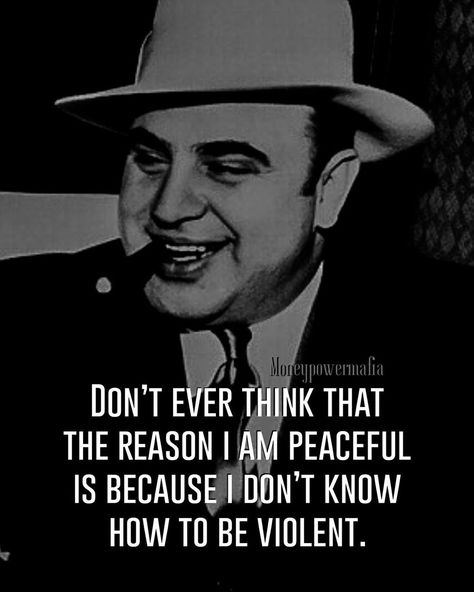 𝐆𝐚𝐧𝐠𝐬𝐭𝐞𝐫 𝐌𝐨𝐭𝐢𝐯𝐚𝐭𝐢𝐨𝐧 ™ on Instagram: “Al Capone🔫💯” Al Capone Quotes, Gangster Quotes Real, Mob Quotes, Mafia Quotes, Patience Citation, Mafia Men, Shoreline Mafia, Mafia Quote, Vintage Funny Quotes