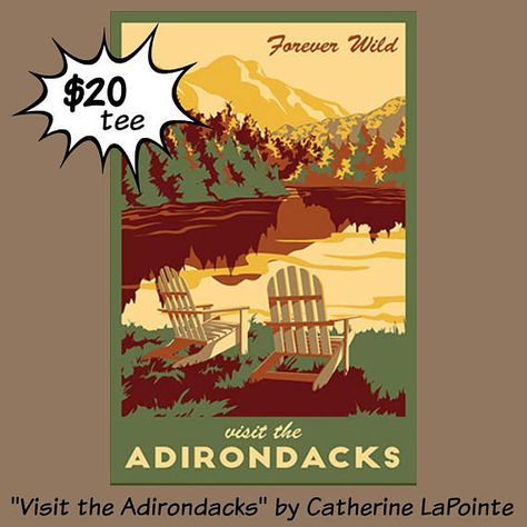 Visit the #Adirondacks T-Shirt by Catherine LaPointe #tee #shirt #vintage Adirondack Park, Summer Vacation Spots, New York Vintage, Mountain Art Print, Lake Trip, Adirondack Mountains, Wild Forest, Vintage Travel Poster, National Park Posters