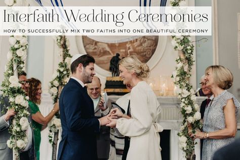 how-to-create-an-interfaith-ceremony Home House London, Jewish Christian Wedding, Interfaith Wedding, Catholic Wedding Ceremony, Jewish Wedding Ceremony, Wedding At Home, Modern Wedding Ceremony, Madison Wedding, Sophisticated Fashion