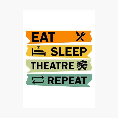 Bonsai Design, Theatre Geek, Eat Sleep, Gift For Lover, Photographic Print, Geek Stuff, Sleep, Novelty Sign, Funny