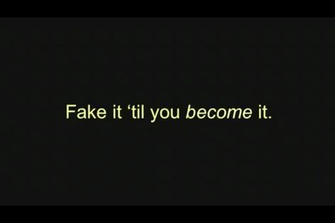 "fake it til you become it" - Google Search Amy Cuddy, Hello Darkness My Old Friend, Inner Growth, Nice Words, Exercise Motivation, Motivational Speeches, People Quotes, Keep Going, Phone Backgrounds