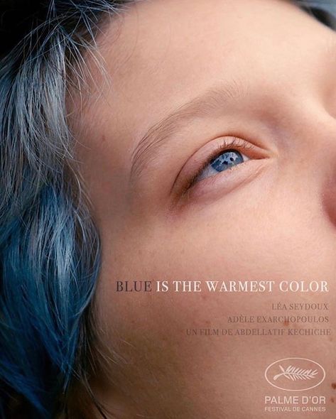 Blue Is The Warmest Color, Blue Is The Warmest Colour, Lea Seydoux, Everything Is Blue, La Rive, Charlie Chaplin, Moving Image, Movie Lover, Film Posters