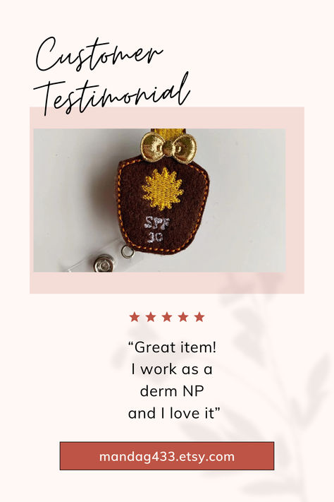 This cute sunblock badge reel is great for anyone that wears a badge reel to work, including dermatory NPs. Dermatology Nurse, Cute Badge Reel, Work Badge, Customer Testimonials, Customer Review, Badge Holder, Dermatology, Id Tag, Name Tag