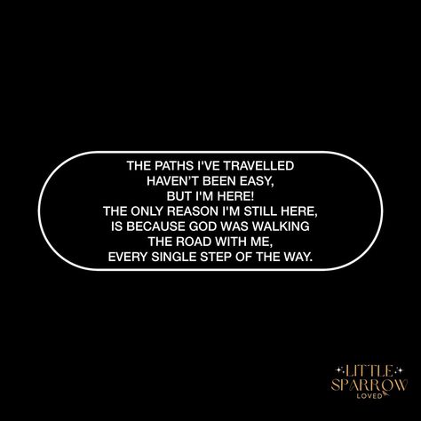 The roads I’ve walked have been anything but smooth. There have been twists and turns, bumps, and countless obstacles that seemed impossible to overcome. But here I am, still standing. The only reason I’m here is because God was with me, guiding me through every single step of the way. Even when I stumbled, He held me up. Even when I couldn’t see the way forward, He lit my path. It’s not by my strength that I’ve made it this far, but by His unwavering presence beside me. “The Lord himself go... My Strength, I'm Still Here, Still Standing, Hold Me, The Lord, No Way, The Way, Turn Ons, Quick Saves