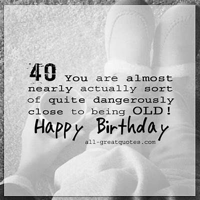 Funny Happy 40Th Birthday Saying - 40 Best Birthday Jokes About Turning ... Birthday Card 40, Funny 40th Birthday Quotes, Age Birthday Cards, Free Birthday Cards, Bday Quotes, 40th Bday Ideas, 40th Birthday Quotes, 40th Birthday Card, Birthday Jokes