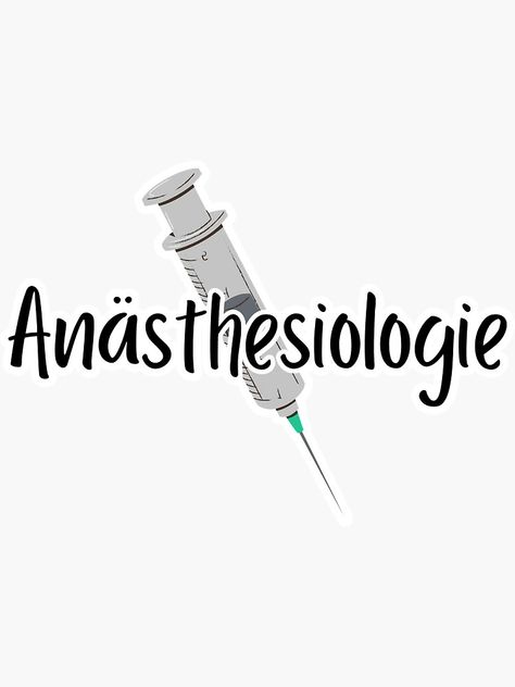 "Anasthesiologie - Anaesthesia" Sticker for Sale by Remi Reserve | Redbubble Medical Puns, Badass Aesthetic, Vision Board, Medical, Wallpapers, Collage, For Sale, Pins, Quick Saves