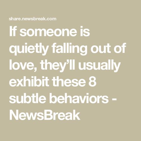 If someone is quietly falling out of love, they’ll usually exhibit these 8 subtle behaviors - NewsBreak Out Of Love Quotes, Falling Out Of Love Quotes, Fell Out Of Love, Fall Out Of Love, Emotional Detachment, Stages Of Love, Student Journal, Jumping To Conclusions, Book Editing