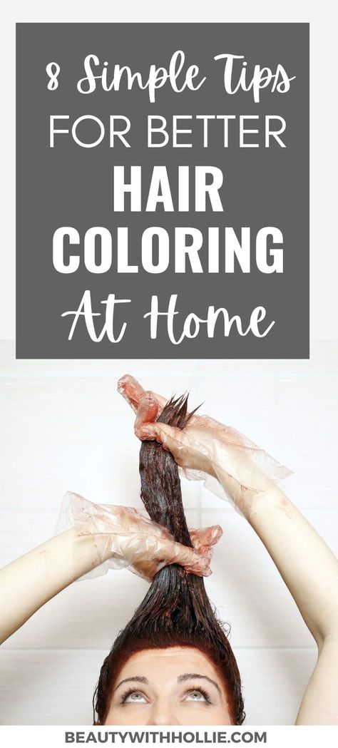 8 Simple Tips for Better Hair Coloring At Home Coloring My Hair At Home, Dye Hair At Home Tips, Best At Home Hair Color To Cover Gray, How To Colour Hair At Home, How To Dye Your Hair At Home, Hair Dye Hacks, Hair Color At Home Tips, Diy Natural Hair Color, Dyeing Hair At Home