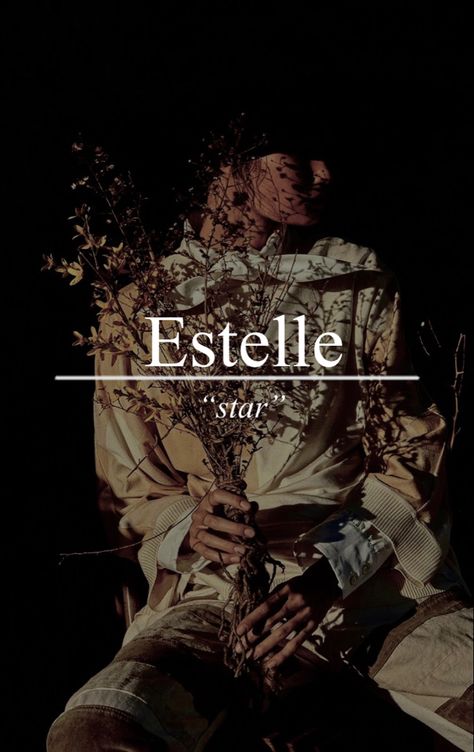 Names That Mean Starlight, Stars Names And Meanings, Estelle Aesthetic, Kingdom Names With Meanings, Unique Fantasy Kingdom Names, Estelle Name, Names That Mean Star, Celestial Names, Unique Names With Meaning