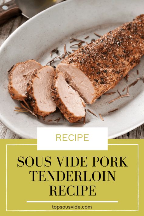 If you want to get the most quality out of your pork tenderloin, sous vide is the way to go! This foolproof recipe will get the perfect results for flavorful pork every time! Sous Vide Pork Tenderloin Recipes, Pork Tenderloin Sous Vide Recipe, Pork Tenderloin Sous Vide, Sou Vide Pork Tenderloin, Sous Vide Pork Loin, Sous Vide Pork Tenderloin, Sous Vide Pork, Pork Tenderloin Recipe, Tenderloin Recipe