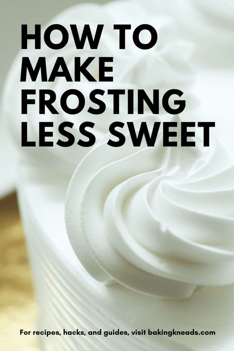 How To Make Frosting Less Sweet (Buttercream, Cream Cheese, &Amp; More) 1 Less Sweet Buttercream, Frost Cookies, Not Too Sweet Frosting, Cake Mix Recipes Homemade, Make Frosting, Fruit Powders, Cream Cheese Buttercream Frosting, Buttercream Frosting Cake, Icing Recipes