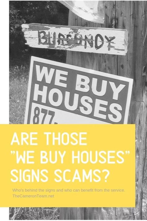 Are “We Buy Houses” Signs Scams? | The Cameron Team | #realestate #homeseller #sellinghomes #sellingrealestate Buy House, We Buy Houses, Brick Veneer, Real Estate Advice, Sell Your House Fast, Guerilla Marketing, Home Selling Tips, Books Young Adult, Advertising Signs