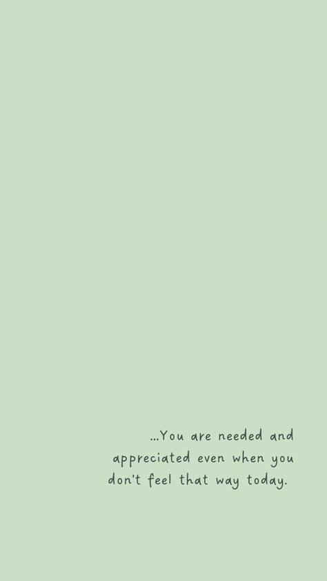 Sage Green Positive Quotes, Green Self Love Wallpaper, Sage Green Wallpaper Iphone Quotes, Sage Green Widget Quotes, Green Background Qoutes, Green Positive Wallpaper, Sage Green Wallpaper With Quote, Sage Green Inspirational Quotes, Positive Lockscreen Aesthetic Green