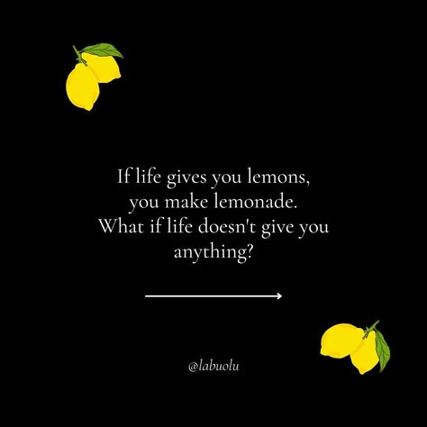 Life and lemons - A motivational quote by Labuolu #quote #quotes #motivation #motivationalquotes #life #lifequotes #lemons Lemon Quotes, Instagram Life, Motivational Quote, Motivational Quotes, Life Quotes, Quotes, On Instagram, Quick Saves, Instagram