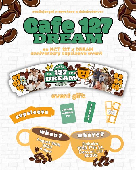 nct 127 & dream 7 year anniversary cupsleeve event for denver, co ♡︎ Nct Cupsleeve Event, Nct Cupsleeve, Cupsleeve Design Kpop, Kpop Cupsleeve, Cupsleeve Events, Coffee Event, Birthday Kpop, Kpop Festival, 7 Year Anniversary