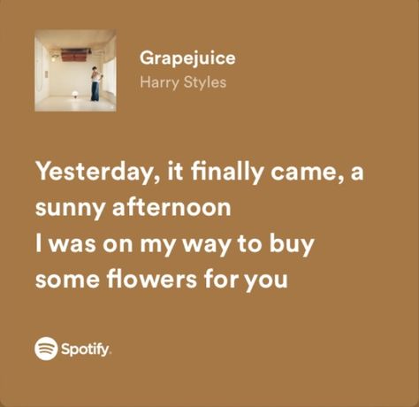 Flower Song Lyrics, Grapejuice Harry Styles, Songs About Flowers, Harry Lyrics, Flower Lyrics, 1d Lyrics, Harry Styles Quotes, Style Lyrics, We'll Be Alright