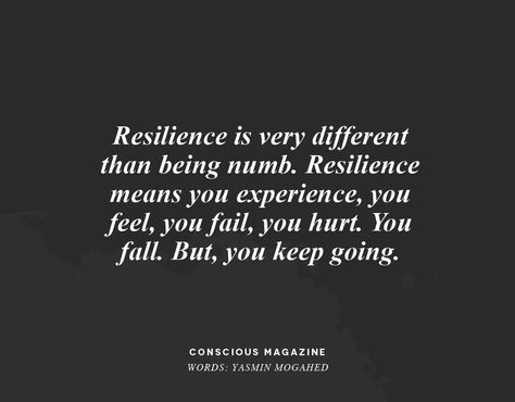 You Are Resilient Quotes, Going Numb Feelings, Numb Quote Tattoo, Resilience Quotes Tattoo, Resilient Meaning, Resilience Meaning, Being Numb, Quotes Resilience, Going Numb