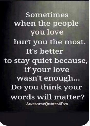 Family Hurts You, Stay Quiet, Phone Call Quotes, My Children Quotes, Love Is Not Enough, Love Hurts, Advice Quotes, Mother Quotes, Lesson Quotes