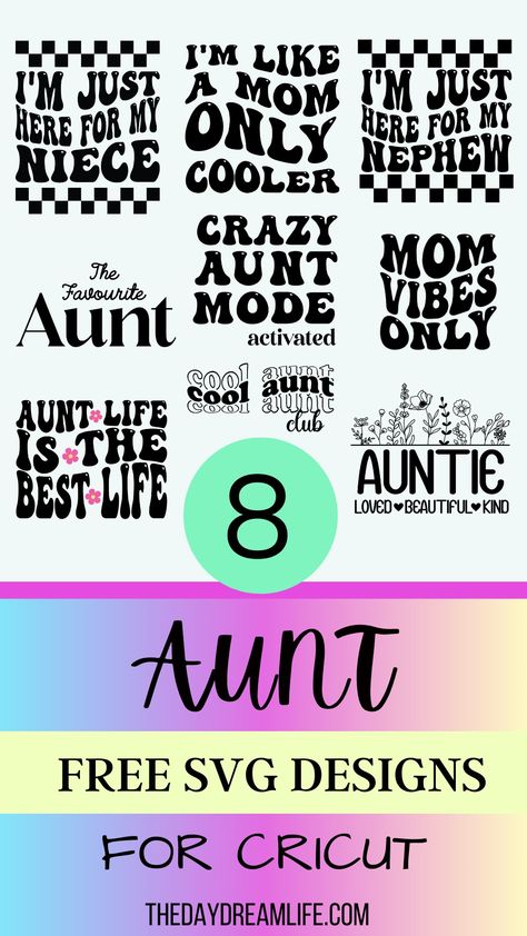 8 Free Aunt SVG Files For Download! Free Aunt Svg Files For Cricut, Aunt Svg Free, Auntie Svg Free, Crazy Aunt, Aunt Life, Like A Mom, Best Aunt, Valentine Quotes, Fabric Markers