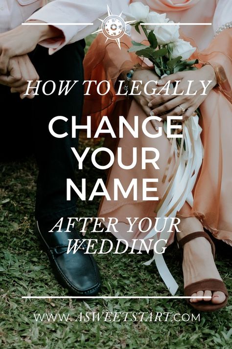 Change Last Name, Changing Last Name, Changing Your Last Name, Legal Name Change, Wedding Ceremony Script, Changing Your Name, From Miss To Mrs, After Marriage, Ceremony Inspiration