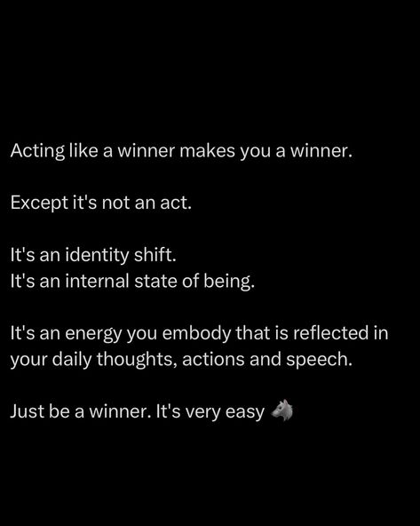 Acting like a winner doesn’t just make you a winner. It’s more than that. It’s not an act. It’s a shift in how you see yourself. You don’t just wear the skin of a winner, you become one on the inside. Winning starts in your mind. In how you think, how you feel about yourself, how you carry yourself. It’s in your actions, your words, your energy. It’s not about pretending. It’s about embodying that confidence and hunger every day. When your thoughts align with winning, your acti... Hunger Quotes, Hunger Quote, Little Things Quotes, Books For Self Improvement, See Yourself, Really Good Quotes, Daily Thoughts, Knowledge Management, Unique Words