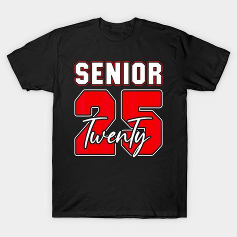 Class Of 2025 Senior 2025 Graduation 2025 Back To School -- Choose from our vast selection of Crewneck and V-Neck T-Shirts to match with your favorite design to make the perfect graphic T-Shirt. Pick your favorite: Classic, Boxy, Tri-Blend, V-Neck, or Premium. Customize your color! For men and women. Senior Class Shirts Design 2025, Class Of 2025 Shirt Ideas, 2025 Graduation, Senior Class Shirts, Senior Szn, Class Shirts, School Health, Class Shirt, Senior Shirts